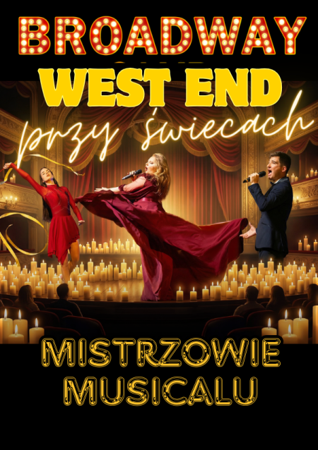 Broadway i West End przy świecach - Mistrzowie Musicalu